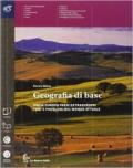 Geografia di base. Per le Scuole superiori. Con espansione online