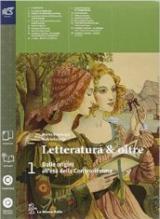 Letteratura & oltre. Con guida all'esame. Con antologia della Divina Commedia. Per le Scuole superiori. Con e-book. Con espansione online vol.1