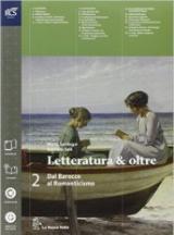 Letteratura & oltre. Con guida all'esame. Con e-book. Con espansione online. Vol. 2