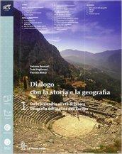 Dialogo con la storia e la geografia. Per le Scuole superiori. Con e-book. Con espansione online