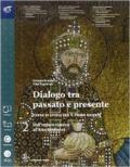 Dialogo fra passato e presente. Perle Scuole superiori. Con e-book. Con espansione online. Vol. 2