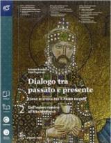 Dialogo fra passato e presente. Perle Scuole superiori. Con e-book. Con espansione online. Vol. 2