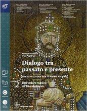 Dialogo fra passato e presente. Perle Scuole superiori. Con e-book. Con espansione online. Vol. 2