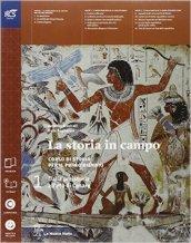 La storia in campo. Per le Scuole superiori. Con e-book. Con espansione online vol.1