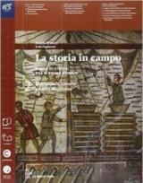 La storia in campo. Con e-book. Con espansione online. Vol. 2