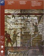 La storia in campo. Con e-book. Con espansione online. Vol. 2