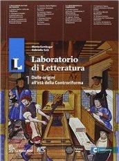 Il laboratorio di letteratura. Con guida all'esame. Per le Scuole superiori. Con e-book. Con espansione online vol.1