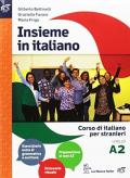 Insieme in italiano. Vol. A1-A2. Per le Scuole superiori. Con CD-ROM. Con e-book. Con espansione online