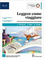 Leggere come viaggiare. Antologia per il primo biennio. Per le Scuole superiori. Con e-book. Con espansione online