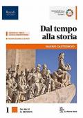 DAL TEMPO ALLA STORIA LIBRO MISTO CON LIBRO DIGITALE VOLUME 1, CITTADINANZA, ATLANTE STORICO E GEOPOLITICO, CLIL SECONDO BIENNIO