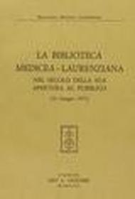 La biblioteca mediceo-laurenziana nel secolo della sua apertura al pubblico (11 giugno 1571)