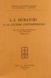 L. A. Muratori e la cultura contemporanea. Atti del Convegno internazionale di studi muratoriani (1972)