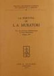 La fortuna di L. A. Muratori. Atti del Convegno internazionale di studi muratoriani (1972)