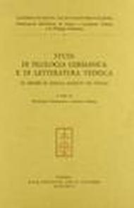 Studi di filologia germanica e di letteratura tedesca in onore di Nicola Accolti Gil Vitale