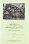 Venezia centro di mediazione tra oriente e occidente. Secoli XV-XVI, aspetti e problemi. (2 voll.)