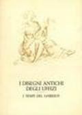 I disegni antichi degli Uffizi. I tempi del Ghiberti