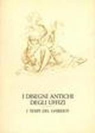 I disegni antichi degli Uffizi. I tempi del Ghiberti