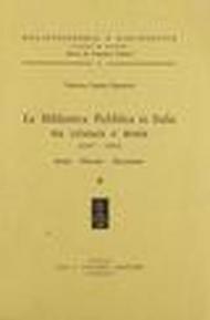 La biblioteca pubblica in Italia tra cronaca e storia (1947-1967). Scritti, discorsi, documenti