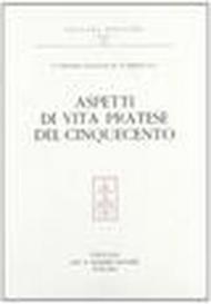 Santa Caterina de' Ricci. Bibliografia ragionata con appendice savonaroliana. Aspetti di vita pratese del '500