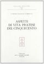 Santa Caterina de' Ricci. Bibliografia ragionata con appendice savonaroliana. Aspetti di vita pratese del '500