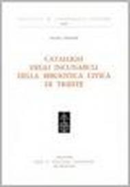 Catalogo degli incunabuli della Biblioteca civica di Trieste