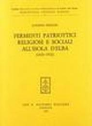 Fermenti patriottici religiosi e sociali all'Isola d'Elba (1821-1921)