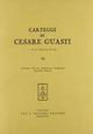Carteggi di Cesare Guasti: 6