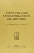 Scienze dell'uomo e scienze della società nel '700. Atti del Convegno (Torino, 27-28 ottobre 1978)