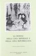 La donna nella Cina imperiale e repubblicana. Atti del Convegno internazionale di studi (Venezia, 6-8 novembre 1978)