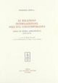 Le relazioni internazionali nell'età contemporanea. Saggi di storia diplomatica (1915-1975)