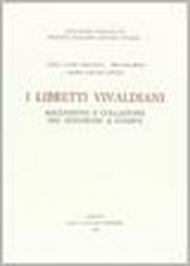 I libretti vivaldiani. Recensione e collazione dei testimoni a stampa