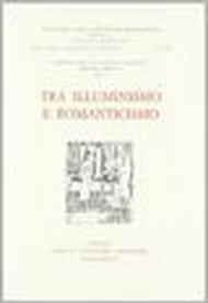 Miscellanea di studi in onore di Vittore Branca. 4: Tra Illuminismo e Romanticismo