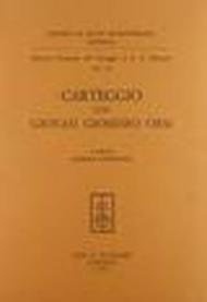 Edizione nazionale del carteggio di L. A. Muratori. Carteggio con Giovan Gioseffo Orsi