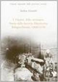 I giganti della montagna. Storia della ferrovia direttissima Bologna-Firenze (1845-1934)