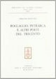 Boccaccio, Petrarca e altri poeti del Trecento