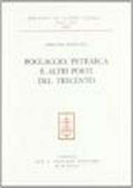 Boccaccio, Petrarca e altri poeti del Trecento