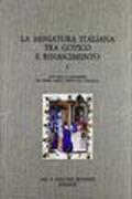 La miniatura italiana tra gotico e Rinascimento. Atti del 2º Congresso di storia della miniatura italiana (Cortona, 24-26 settembre 1982)