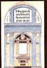 Disegni di architetti fiorentini (1540-1640)