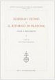Marsilio Ficino e il ritorno di Platone. Studi e documenti
