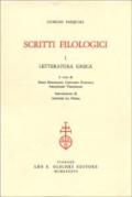 Giorgio Pasquali. Scritti filologici: letteratura greca, letteratura latina, cultura contemporanea, recensioni