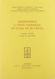 Indipendenza e unità nazionale in Italia ed in Grecia. Convegno di studio (Atene, 2-7 ottobre 1985)