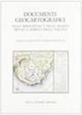 Documenti geocartografici nelle biblioteche e negli archivi privati e pubblici della Toscana: 1