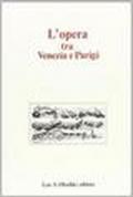 L'opera tra Venezia e Parigi