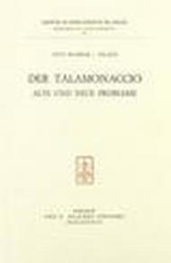 Der Talamonaccio. Alte und neue Probleme