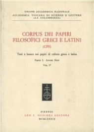 Corpus dei papiri filosofici greci e latini. Testi e lessico nei papiri di cultura greca e latina. Vol. 1\1: Autori noti.