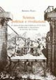 Scienza, politica e rivoluzione. L'opera di Giovanni Fabbroni (1752-1822) intellettuale e funzionario al servizio dei Lorena