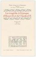 La tragédie à l'époque d'Henri II et de Charles IX. 1ª serie: 2