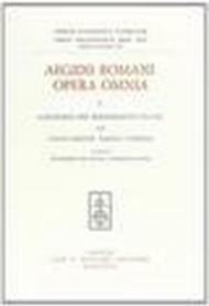 Aegidii Romani opera omnia: 1