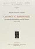 Giannotto Bastianelli. Lettere e documenti editi e inediti (1883-1915)
