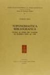 Toponomastica bibliografica. Guida ai nomi dei luoghi di stampa fino al 1799